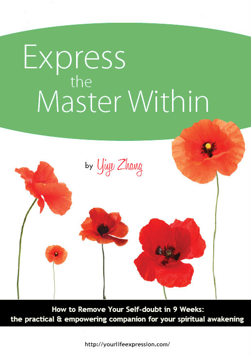 yiye zhang, intuitive coach, express the master within, how to remove your self-doubt in 9 weeks