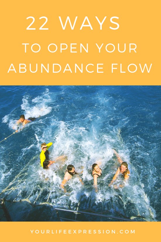 22 Ways To Open Your Abundance Flow Now